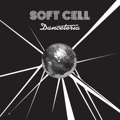 SOFT CELL: DANCETERIA (REMIXES) (RSD 2026)